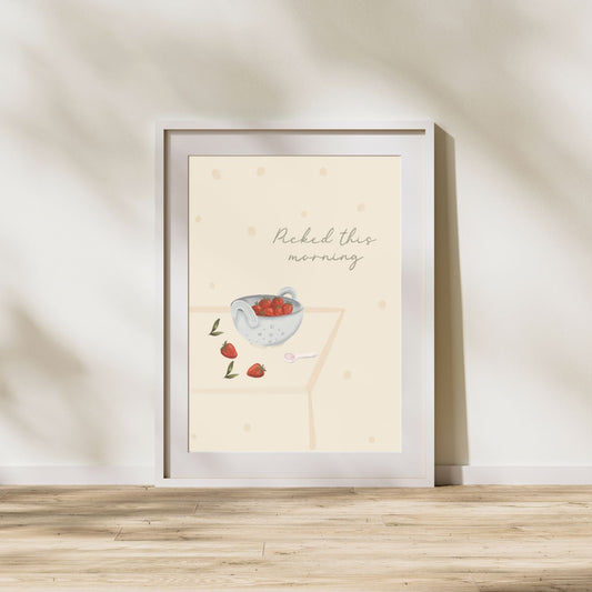 'Picked this morning' Unframed Print